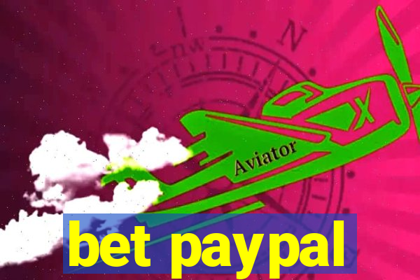 bet paypal